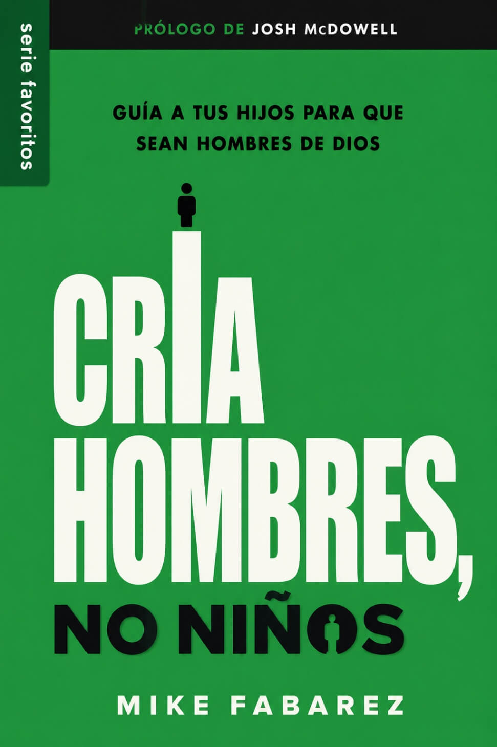Cría hombres, no niños